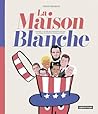 La Maison Blanche