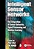 Intelligent Sensor Networks: The Integration of Sensor Networks, Signal Processing and Machine Learning