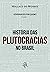 Histórias das Plutocracias no Brasil (Governados por quem? Li... by Wallace de Moraes
