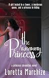 The Runaway Princess (Princess Chronicles, #1) The Runaway Princess (Princess Chronicles, #1)