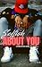 Selfish About You: Lessons In Love Book 3