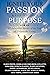 Ignite your Passion & Step into Your Purpose by Uchechi Ezurike-Bosse