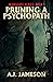 Pruning a Psychopath (Minds...
