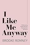 I Like Me Anyway:...