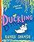 Duckling by Kamila Shamsie