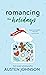 Romancing the Holidays Coll...