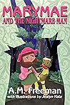Marymae and the Nightmare Man Marymae and the Nightmare Man