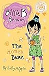 The Honey Bees (Billie B Brown #23)
