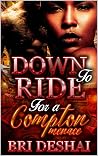 Down To Ride For ...