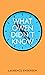 WHAT OWEN DIDN'T KNOW by Laurence Endersen