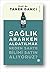 Sağlık Ararken Aldatılmak: ...