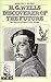 H.G.Wells, Discoverer of the Future: The Influence of Science on His Thought