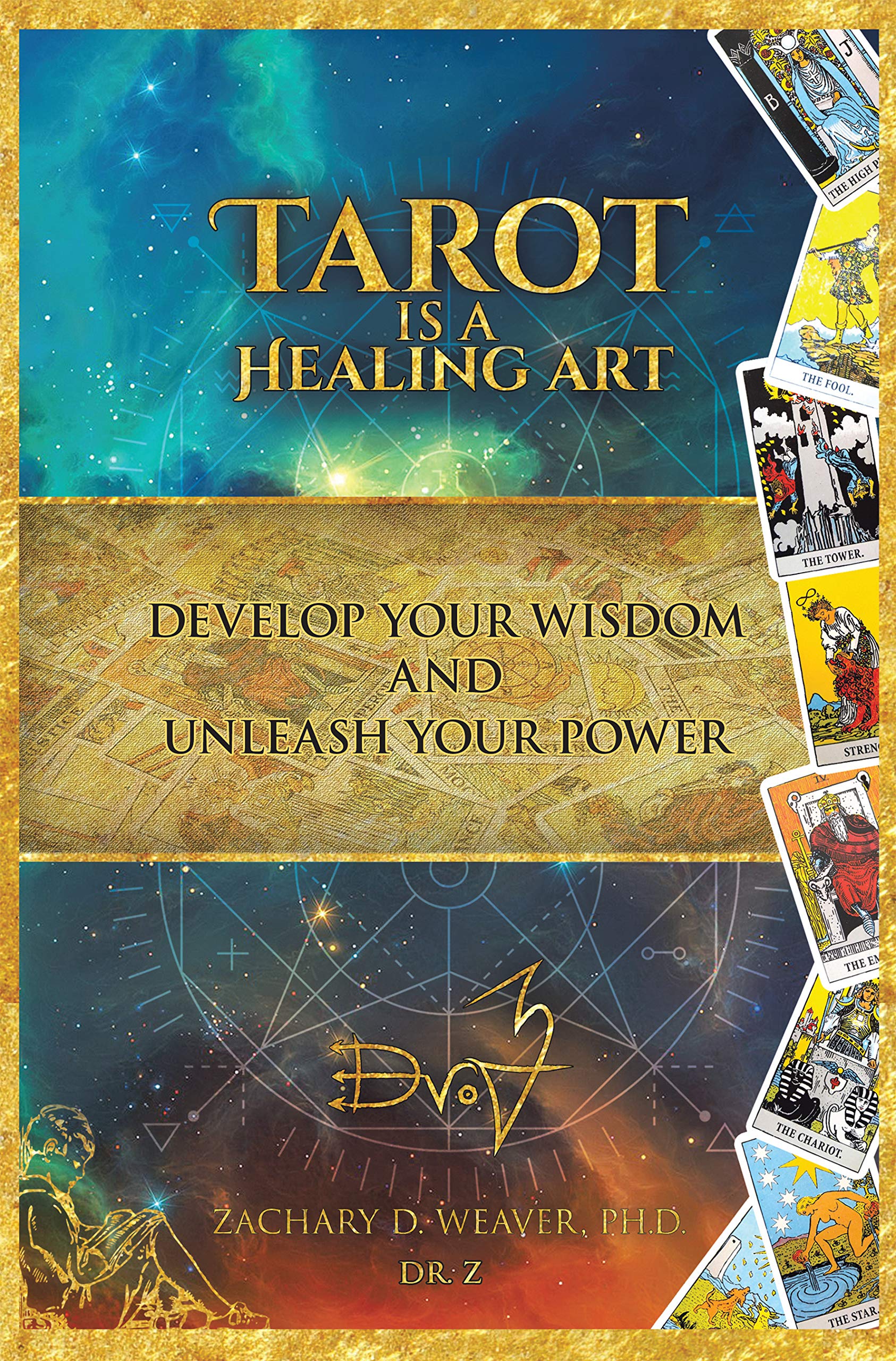 Tarot Is a Healing Art: Develop Your Wisdom and Unleash Your Power (Kindle Edition)