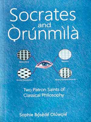 Socrates and Ọ̀rúnmìlà: Two Patron Saints of Classical Philosophy