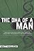 The DNA of a Man: How Your God-Given Masculinity Rebuilds Your Mind, Your Marriage, and Your Mission