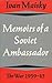 Memoires of A Soviet Ambass...