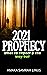 2021 PROPHECY: What to Expe...