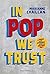 In Pop We Trust : La philo ...