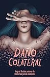 Daño Colateral Daño Colateral
