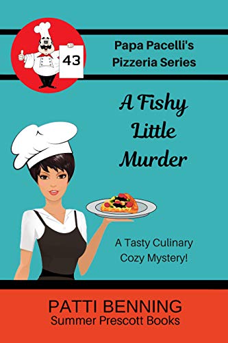 A Fishy Little Murder (Papa Pacelli's Pizzeria #43)