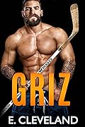 Griz (Westbury Warriors #3)