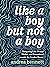 Like a Boy but Not a Boy: Navigating Life, Mental Health, and Parenthood Outside the Gender Binary