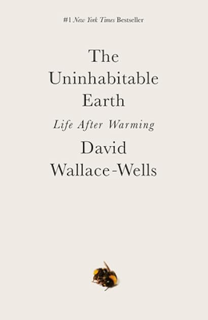The Uninhabitable Earth: Life After Warming