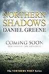 Northern Shadows by Daniel  Greene