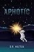 Aphotic by D.R. Mattox