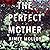 The Perfect Mother: A Novel