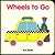 Wheels to Go (On the Go)