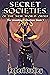 Secret Societies of the New...