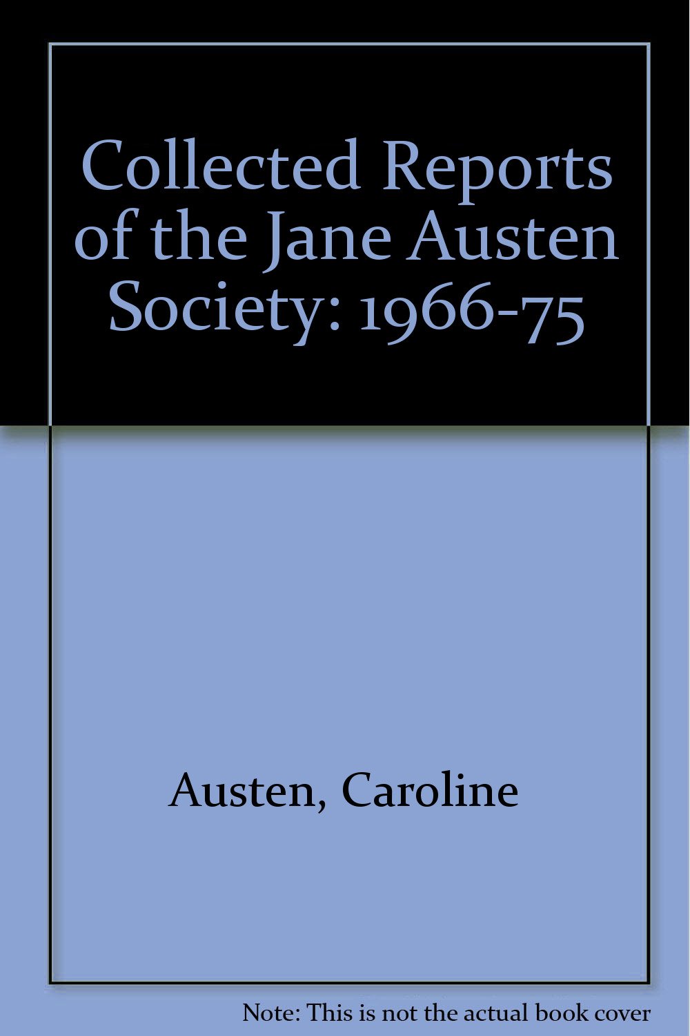 Collected Reports of the Jane Austen Society, 1966-75 (Paperback)