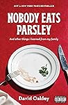 Nobody Eats Parsl...