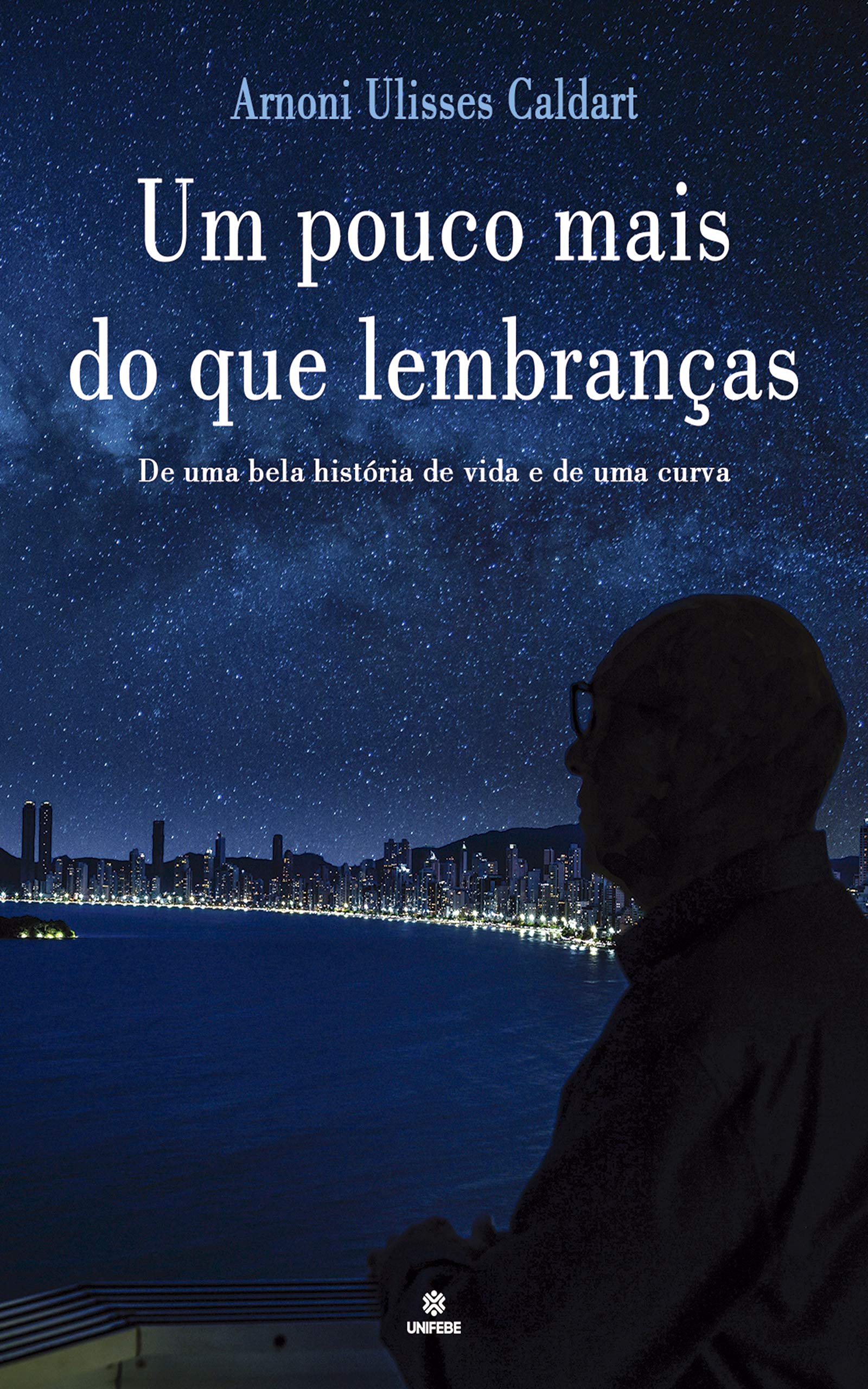 Um Pouco Mais do que Lembranças: De uma bela história de vida e de uma curva (Portuguese Edition)