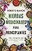 Hierbas medicinales para principiantes by Roberto Bianchi