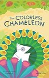 The Colorless Chameleon by Hayley Irvin