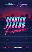 Quantum Fields Forever