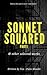 Sonnet Squared Part1 & othe...