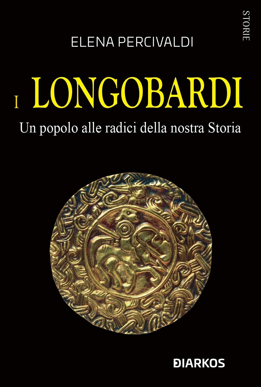 I Longobardi. Un popolo alle radici della nostra Storia