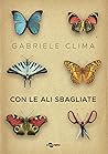 Con le ali sbagliate by Gabriele Clima