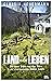 Land oder Leben: Wie unser Traum von einer Farm in der amerikanischen Wildnis endete (German Edition)
