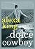 Dolce Cowboy by Alexa King