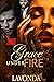 Grace Under Fire