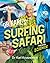 Dr Karl's Surfing Safari through Science
