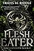 Flesh Eater (Houndstooth, #1)
