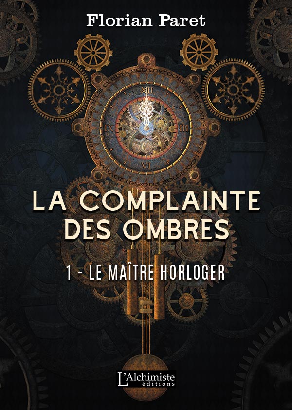 La complainte des ombres, #1 Le maître horloger