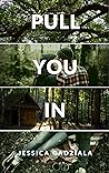 Pull You In by Jessica Gadziala