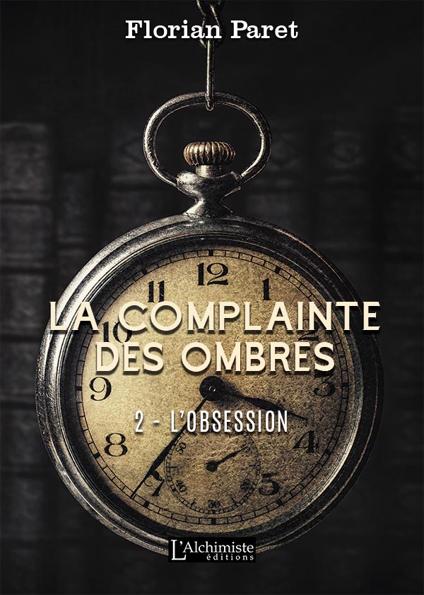 La complainte des ombres, #2 L'obsession