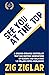 See You at the Top by Zig Ziglar